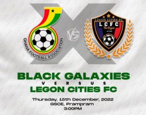 Black Galaxies to take on Legon Cities today in friendly