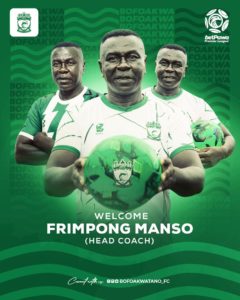 Ghana Premier League returnees Bofoakwa Tano appoint Frimpong Manso as new head coach