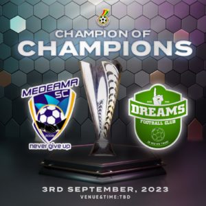 Medeama SC face Dreams FC in Champions of Champions clash on September 3