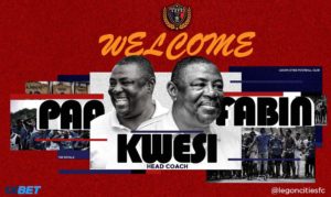 Legon Cities to unveil Paa Kwesi Fabin as new head coach on Tuesday
