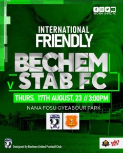 Bechem United host Burkinabe side Stab FC in a friendly on Thursday