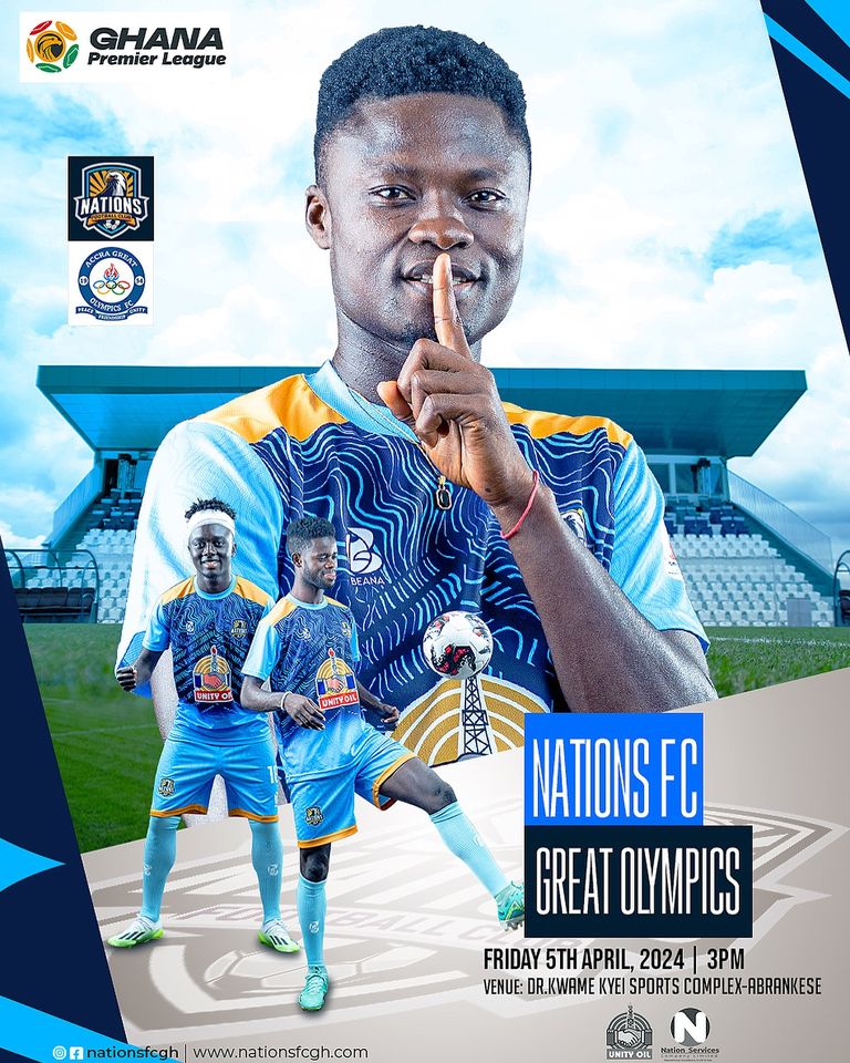 2023/24 Ghana Premier League: Week 24 Match Preview – Nations FC v Accra Great Olympics