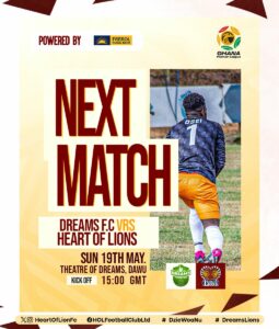 2023/24 Ghana Premier League Week 30: Dreams FC v Heart of Lions preview