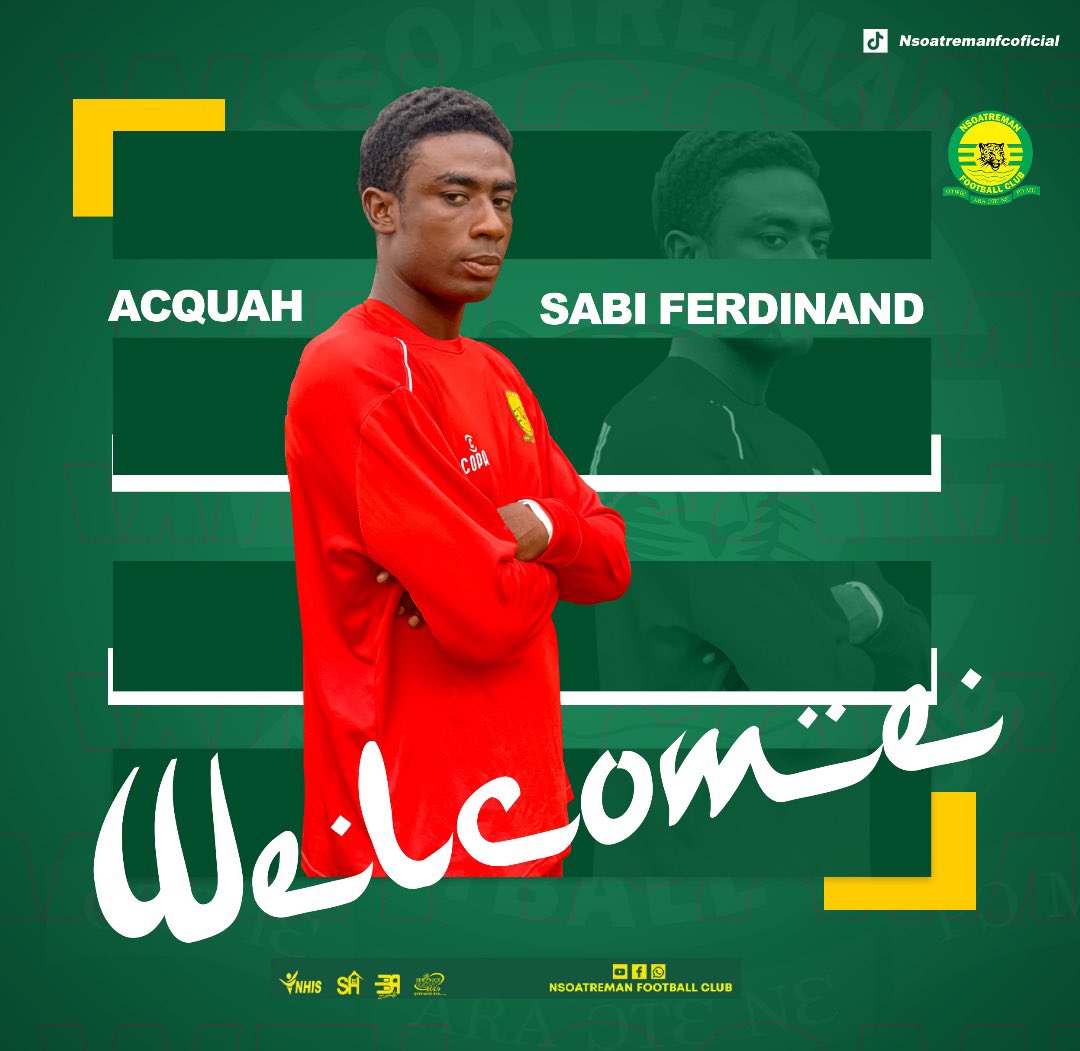 Nsoatreman announce the signing of goalkeeper Acquah Sabi Ferdinand